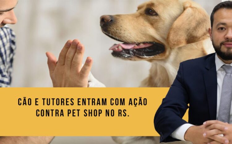  Cão e tutores entram com ação contra pet shop no RS